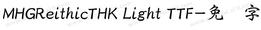MHGReithicTHK Light TTF字体转换